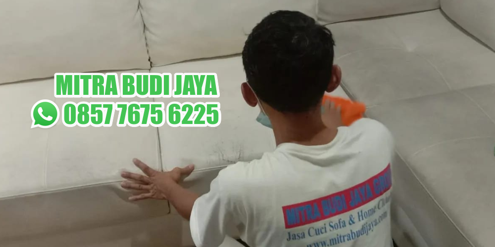 Jasa Cuci Sofa & Jasa Kebersihan Rumah Terdekat di Citra Raya Tangerang Layanan Terbaik dari Mitra Budi Jaya