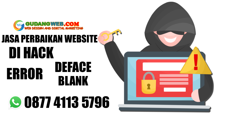 Solusi Jasa Perbaikan Website Yang Rusak Karena di Hack